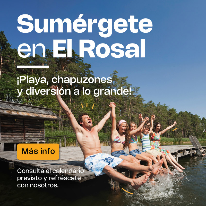 ¡SUMÉRGETE EN EL ROSAL!